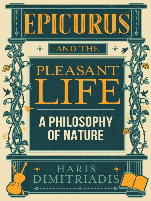 Title details for Epicurus and the Pleasant Life by Haris Dimitriadis - Available